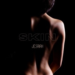 Jesaiah & ETHYRIAL - Skin (ETHYRIAL Remix)