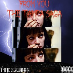 From You-The Tampa Saga(prod. slendy)