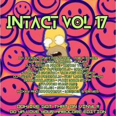 Intact - Vol 17 - Ooh Ive got that on Vinyl!!! Do Ya Love Your Hardcore Edition