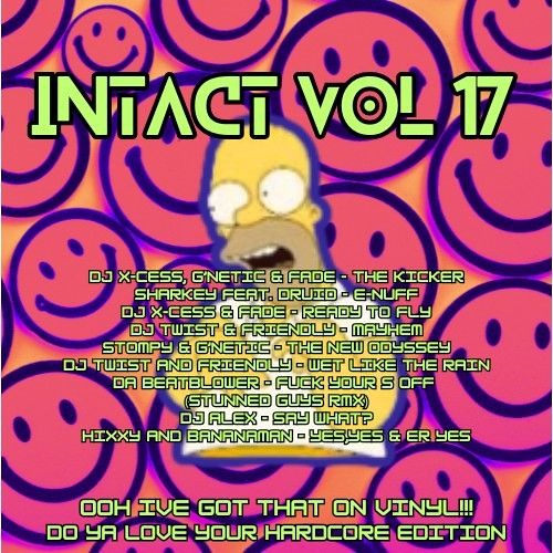 Intact - Vol 17 - Ooh Ive got that on Vinyl!!! Do Ya Love Your Hardcore Edition
