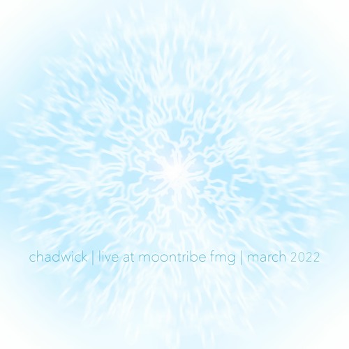 Chadwick - Moontribe March 2022