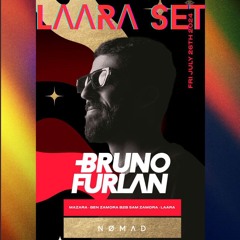 LAARA SET - BRUNO FURLAN @ NOMAD - July 26, 2024