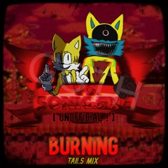 Burning ( TAILS MIX )
