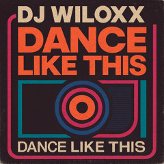 Dance Like This (Dance Mix)