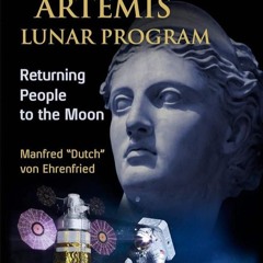 ✔Kindle⚡️ The Artemis Lunar Program: Returning People to the Moon (Springer Praxis Books)