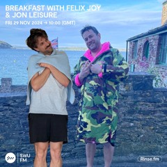 Breakfast with Felix Joy & Jon Leisure - 29 November 2024