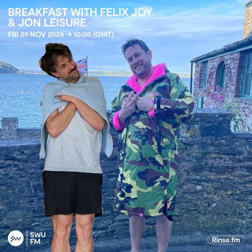 Breakfast with Felix Joy & Jon Leisure - 29 November 2024