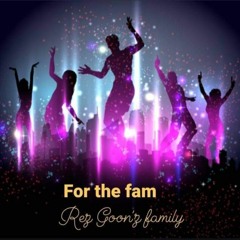For The Fam  -  Tye-Jon x Rawboy-young.e)