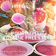 Pouring Out Codeine Freestyle-4rukuno (Prod. Stylistt)