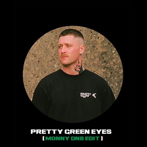 Pretty Green Eyes - KETTAMA (Monny DNB Edit)