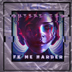 Outspector - FK ME HARDER