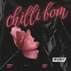 Parah Dice - Chilli Bom (Extended Mix)