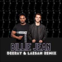 Michael Jackson - Billie Jean (Deeray & Laesan Remix) [FREE DOWNLOAD]