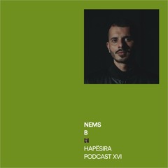Nems-B ■ Hapësira Podcast XVI