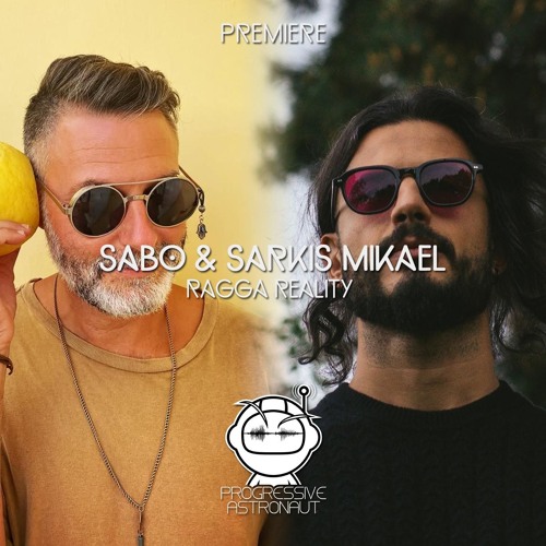 PREMIERE: Sabo & Sarkis Mikael - Ragga Reality [Sol Selectas]