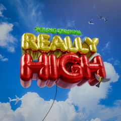 Really High (Prod. Drumma x Retro Lab)