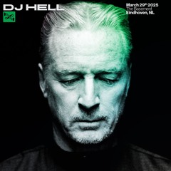DJ HELL @ E-TROIT x DJ HELL RETURNS (2025-03-29)*