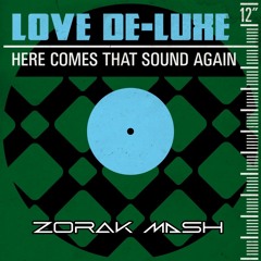 Love De Luxe Erick Ibiza Ivan Diaz Jair Sandoval - Here Comes The Sound (Zorak Mash) Free Download
