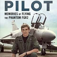 [GET] KINDLE 🖌️ Confessions of a Phantom Pilot: Memories of Flying the Phantom FGR2