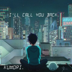 I'll Call You Back.. {Out now on Spotify!}