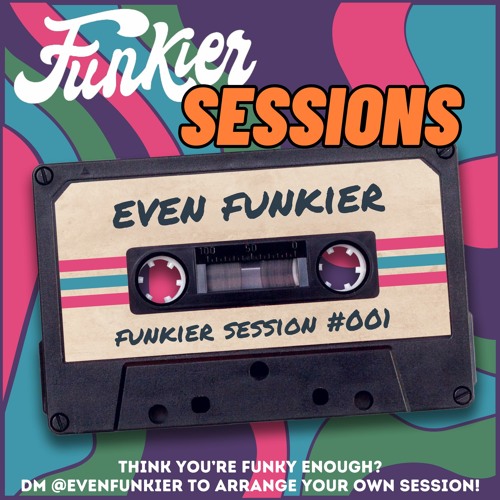 Even Funkier - Funkier Session