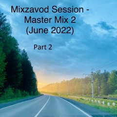 Mixzavod Session Master Mix 2 (June 22) Part 2