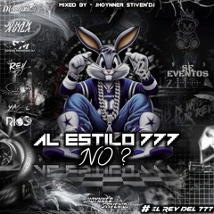AL ESTILO 777 NO ? - JHOYNNER STIVEN'DJ