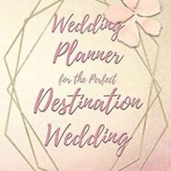 Audiobook Wedding Planner for the Perfect Destination Wedding Wedding Planning Checklists and Or