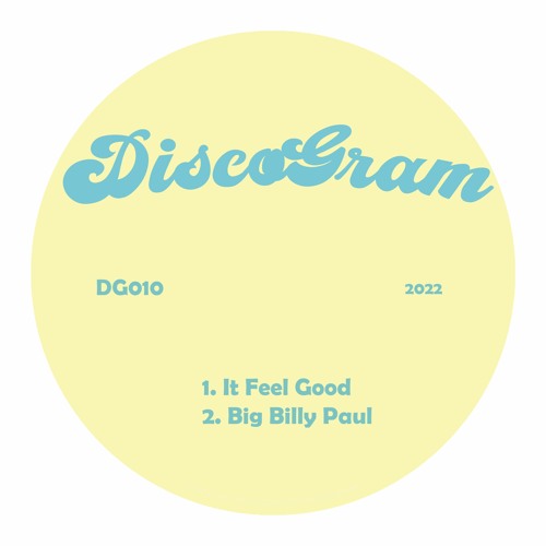 PREMIERE: DiscoGram - It Feel Good [DG010]