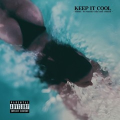 Keep It Cool (ft. Polo San Pablo)
