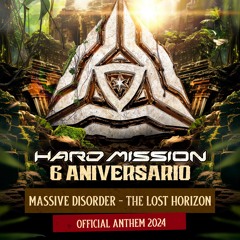 Massive Disorder - The Lost Horizon (Hardmission Anthem 2024)