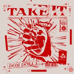 Take It - Dom Dolla (DnB Bootleg) [FREE DOWNLOAD]
