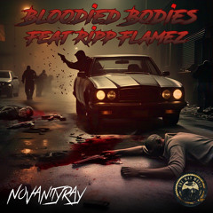 Bloodied Bodies (Feat Ripp Flamez)