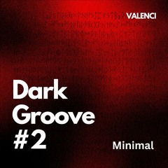 Dark Groove House mix #2 - Minimal