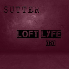 Sutter - Loft Lyfe - 020