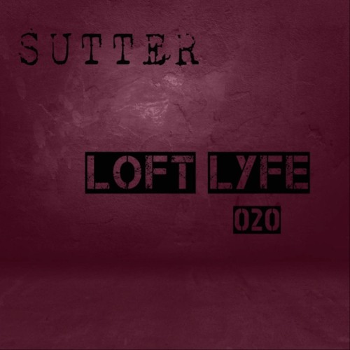 Sutter - Loft Lyfe - 020