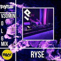 RAWDNB 30 MIN MIX Vol 6 Ryse