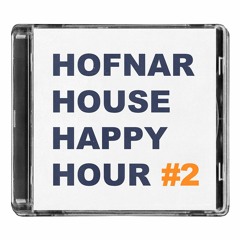 Hofnar House Happy Hour #2