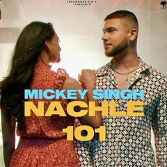 NACHLE 101 - MICKEY SINGH | DJ Ice | Starlinks Treehouse VHT | Punjabi Song Mix
