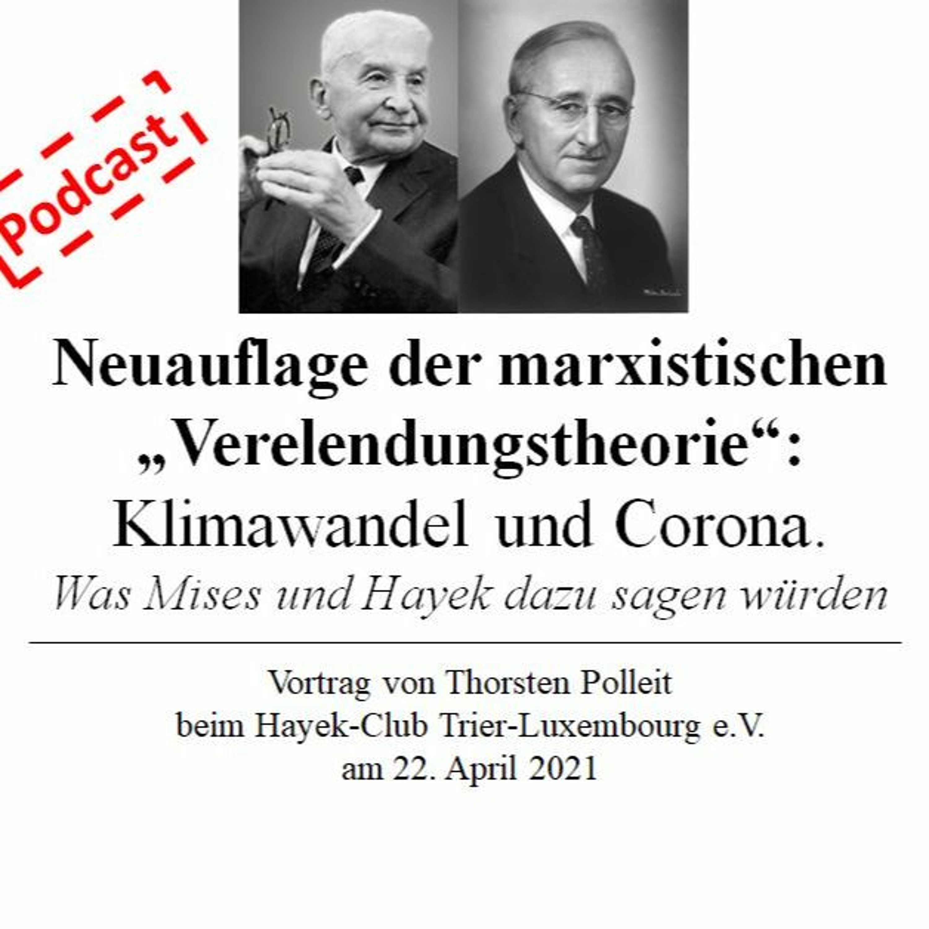Neuauflage der marxistischen „Verelendungstheorie“: Klimawandel und Corona. Was Mises und ...