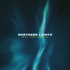 Tim Dian & Iriser & Stefre Roland - Northern Lights