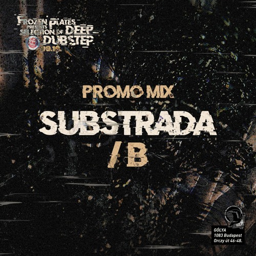 Substrada - 100% production mix #3 - Frozen Plates presents Deep Dubstep
