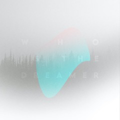 Who Is The Dreamer Pt 1