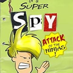 FREE EBOOK 🧡 Middle School Super Spy: Attack of the Ninjas! (Diary Of A Super Spy Bo