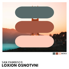 Loxion OsnoTvni - San pambisco (Original Mix)