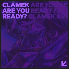 Clamek - Are you ready? (Original Mix)
