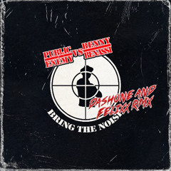 Public Enemy vs Benny Benassi - Bring The Noise (DASHONE and Felixx Remix) [FILTERED]