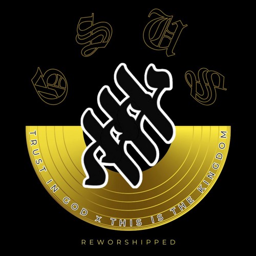 GSUS - Trust In God (This Is The Kingdom) Reworshipped