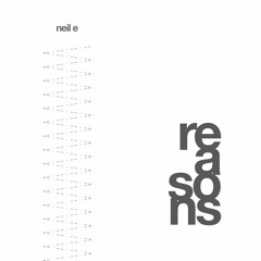 Neil E - Reasons (Part 2) Previews