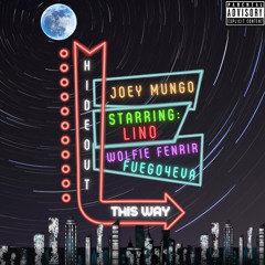 Hideout feat. Lino, Wolfie Fenrir, Fuego4EVA (Prod. RanD)